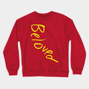 A Bea Kay Thing Called Beloved- Beloved Script 2 Crewneck Sweatshirt